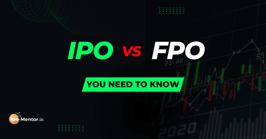 IPO and FPO: Understanding the Difference