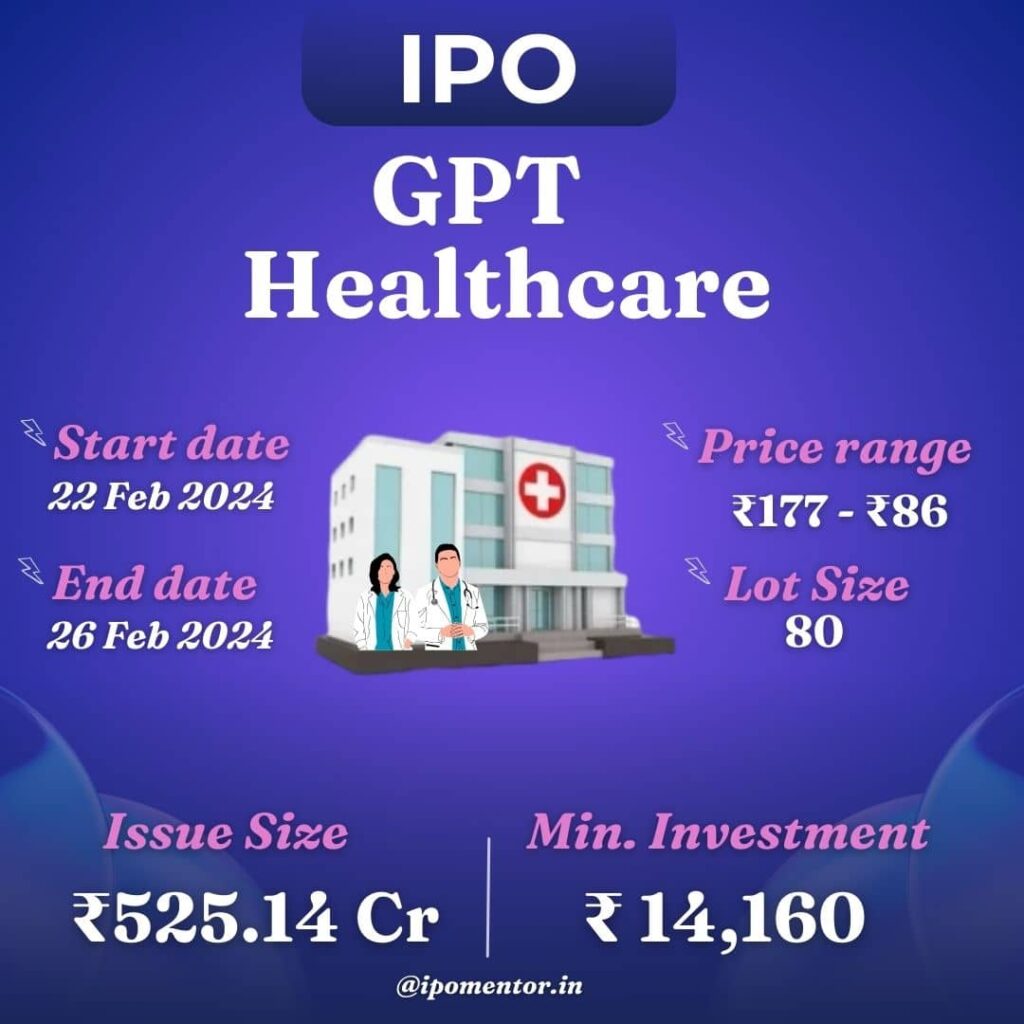 GPT Healthcare IPO details